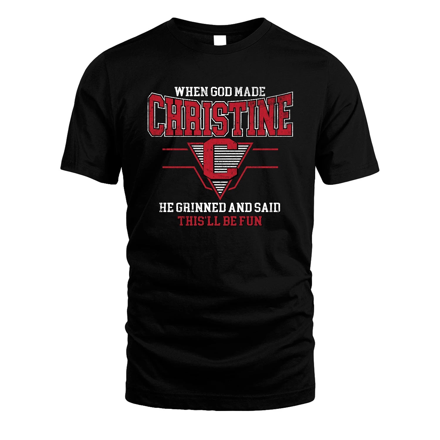 When God Made Your Name He Grinned And Said This'll Be Fun Baseball Shirt CHRISTINE M1-29
