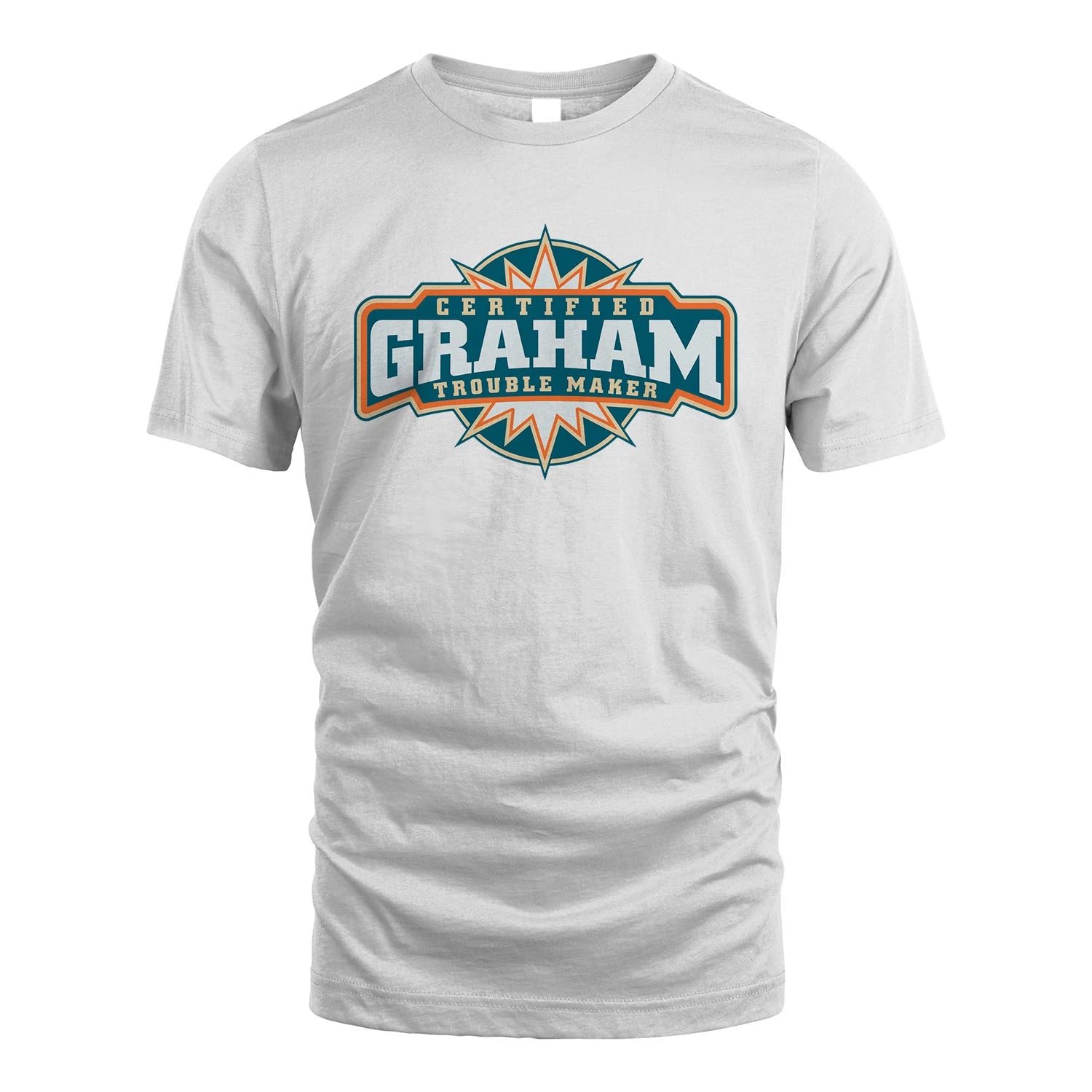 Certified Your Name Trouble Maker Shirt GRAHAM M1-36
