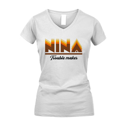 Your Name Trouble Maker Funny Shirt NINA M1-34