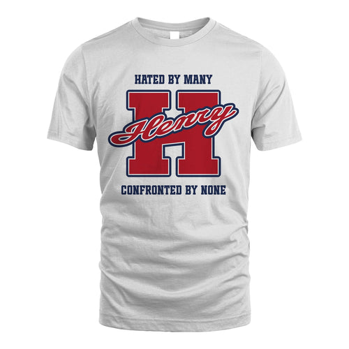 Hated By Many Confronted By None Personalized Name Shirt HENRY M1-8