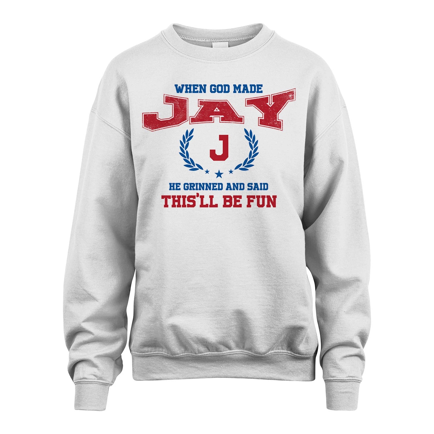 When God Made He Grinned And Said This'll Be Fun Shirt JAY M1-12