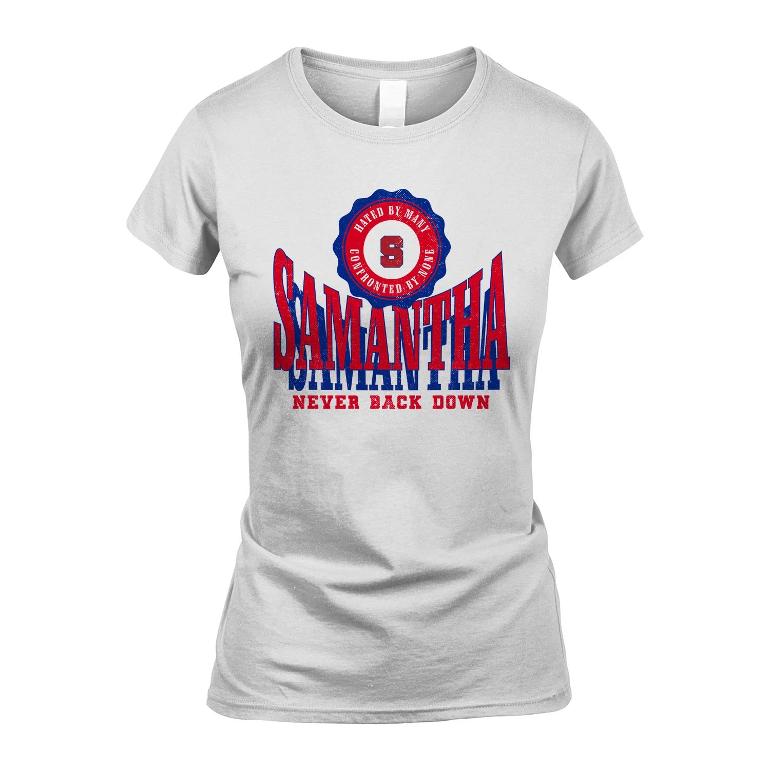 Your Name Never Back Down Shirt SAMANTHA M1-33