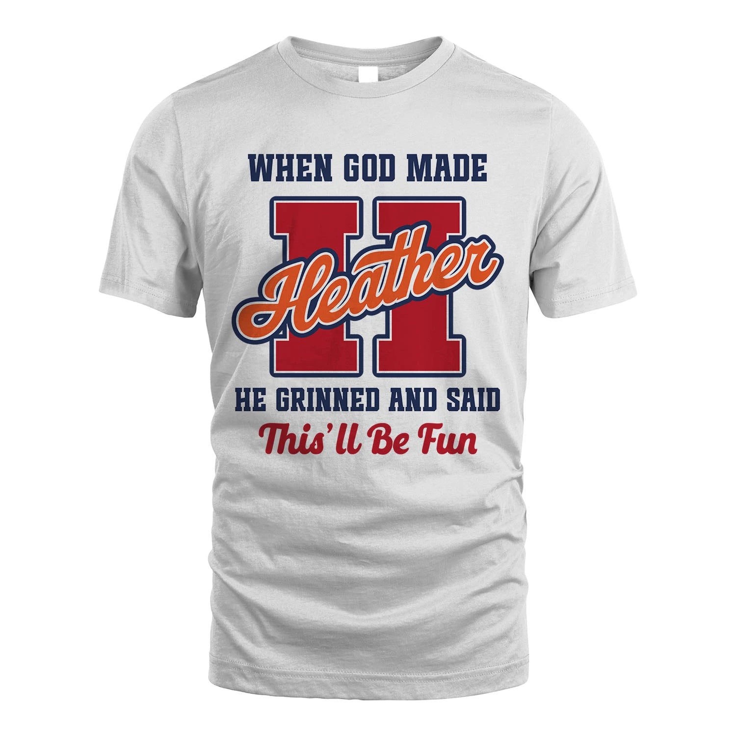God Made Your Name Custom Shirt HEATHER M1-16