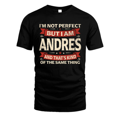 ANDRES 13K1-566 I'm Not Perfect But I Am...