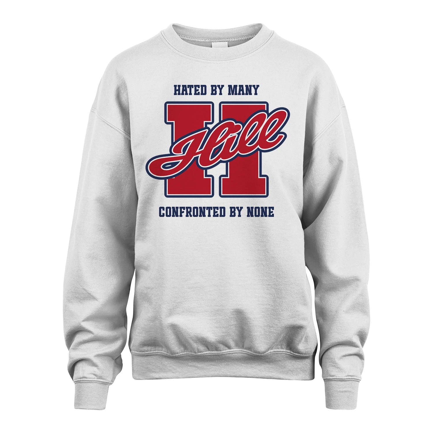 Hated By Many Confronted By None Personalized Name Shirt HILL M1-8