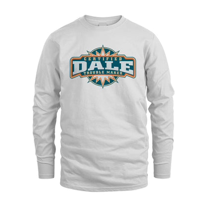 Certified Your Name Trouble Maker Shirt DALE M1-36