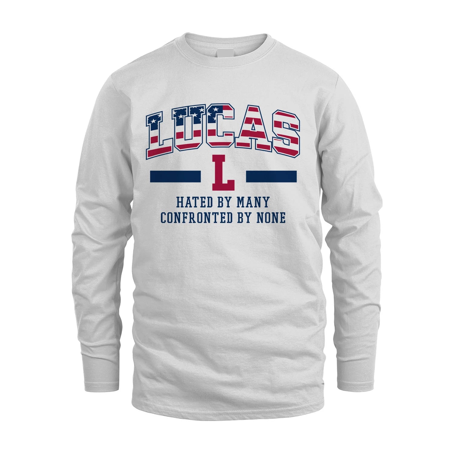 Hated By Many Confronted By None America Shirt LUCAS M1-10