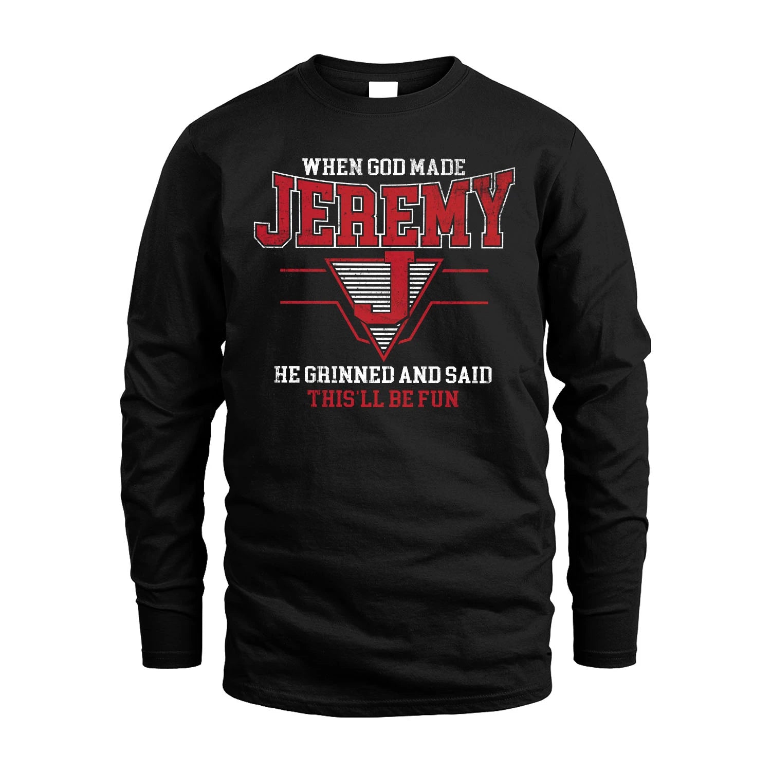 When God Made Your Name He Grinned And Said This'll Be Fun Baseball Shirt JEREMY M1-29