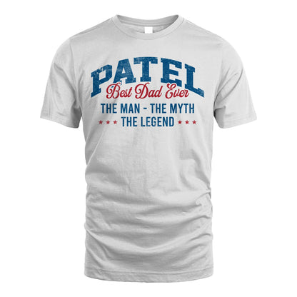 Best Dad Ever The Man The Myth The Legend PATEL M1-7