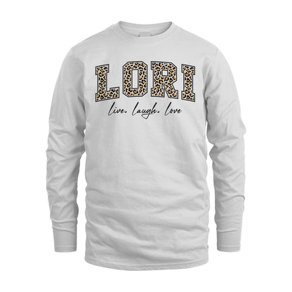 Live Laugh Love Custom Name With Leopard Pattern Shirt LORI M1-13