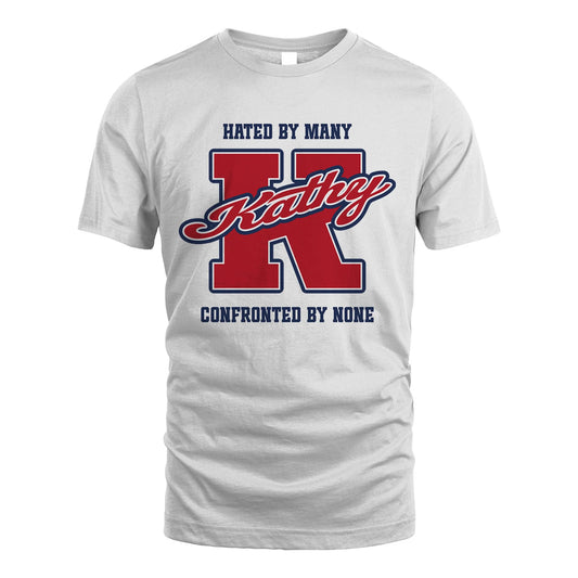 Hated By Many Confronted By None Personalized Name Shirt KATHY M1-8