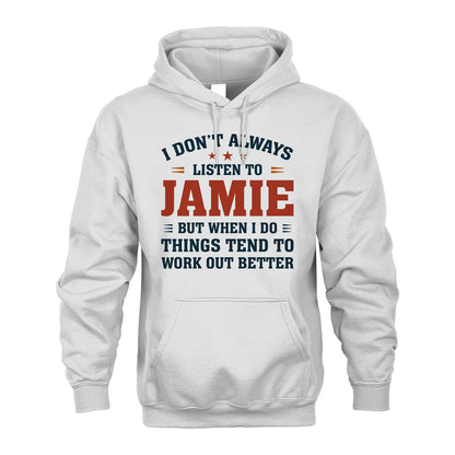 I Don't Always Listen To... JAMIE M1-2