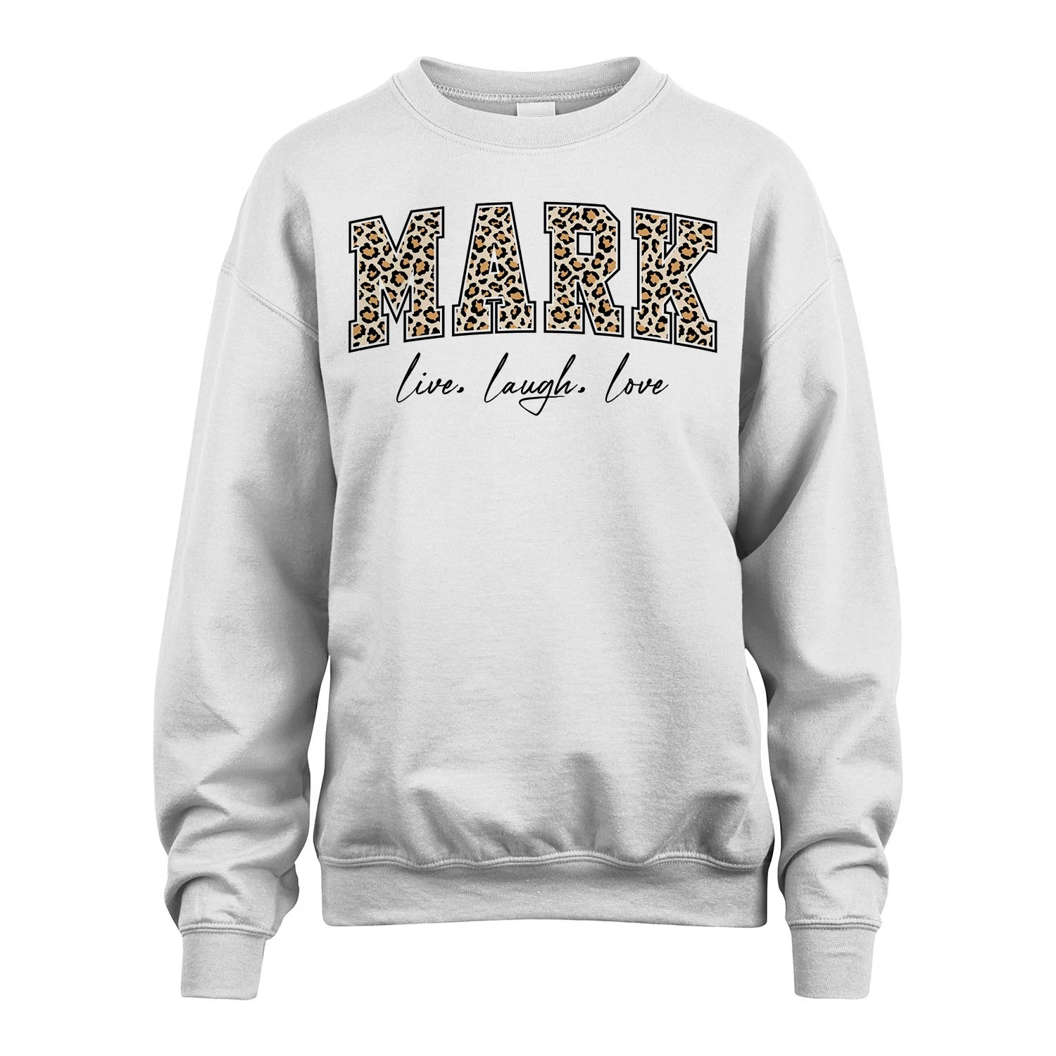 Live Laugh Love Custom Name With Leopard Pattern Shirt MARK M1-13