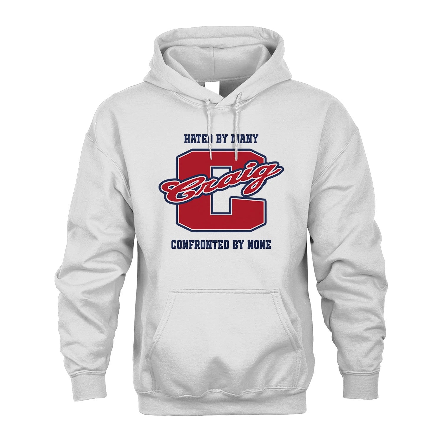 Hated By Many Confronted By None Personalized Name Shirt CRAIG M1-8