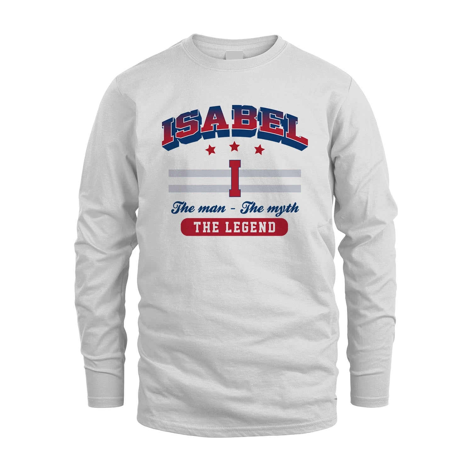 The Man The Myth The Legend With Your Name Shirt ISABEL M1-35