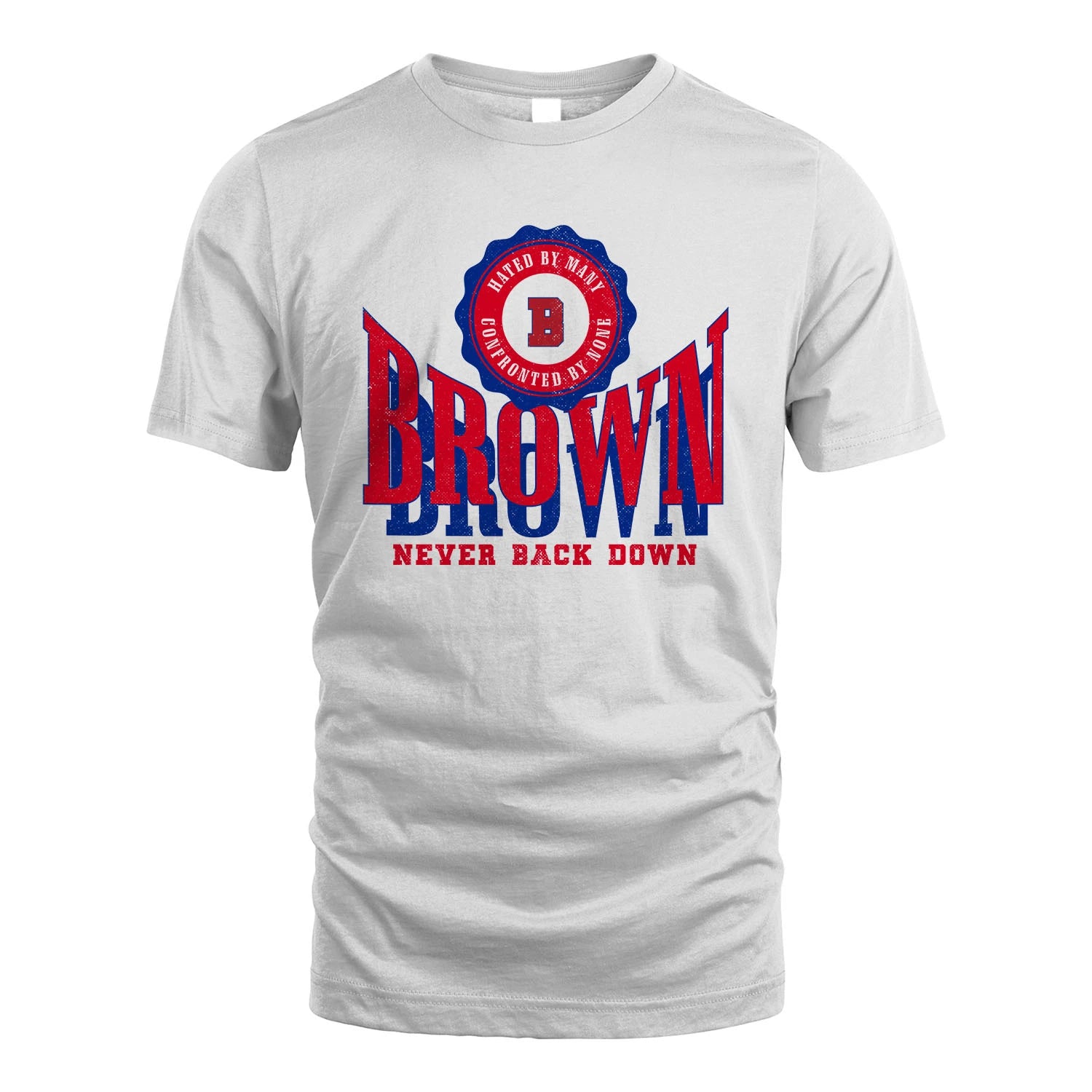Your Name Never Back Down Shirt BROWN M1-33