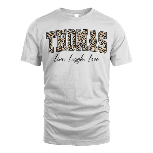 Live Laugh Love Custom Name With Leopard Pattern Shirt THOMAS M1-13