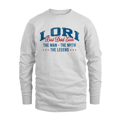 Best Dad Ever The Man The Myth The Legend LORI M1-7