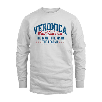 Best Dad Ever The Man The Myth The Legend VERONICA M1-7