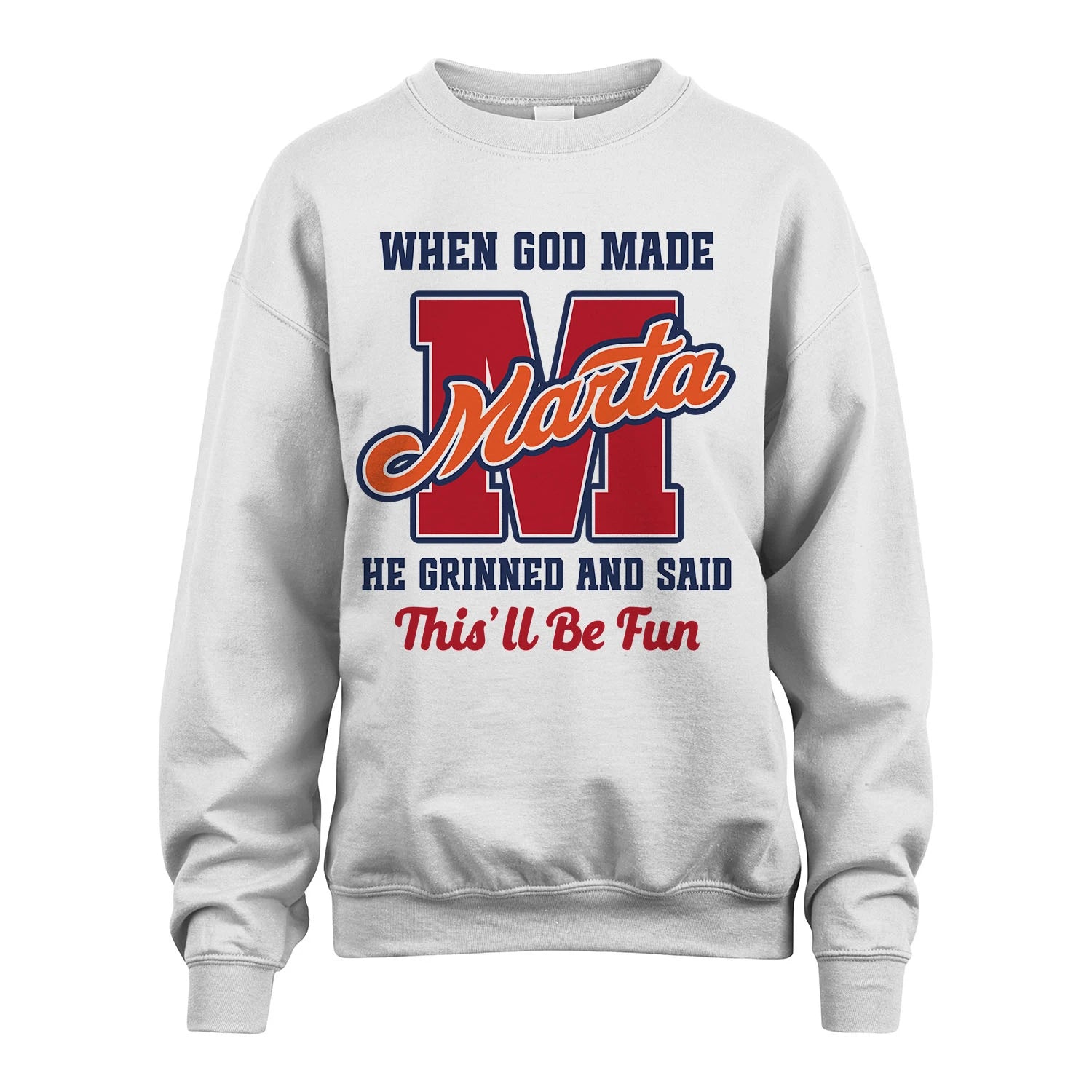 God Made Your Name Custom Shirt MARTA M1-16