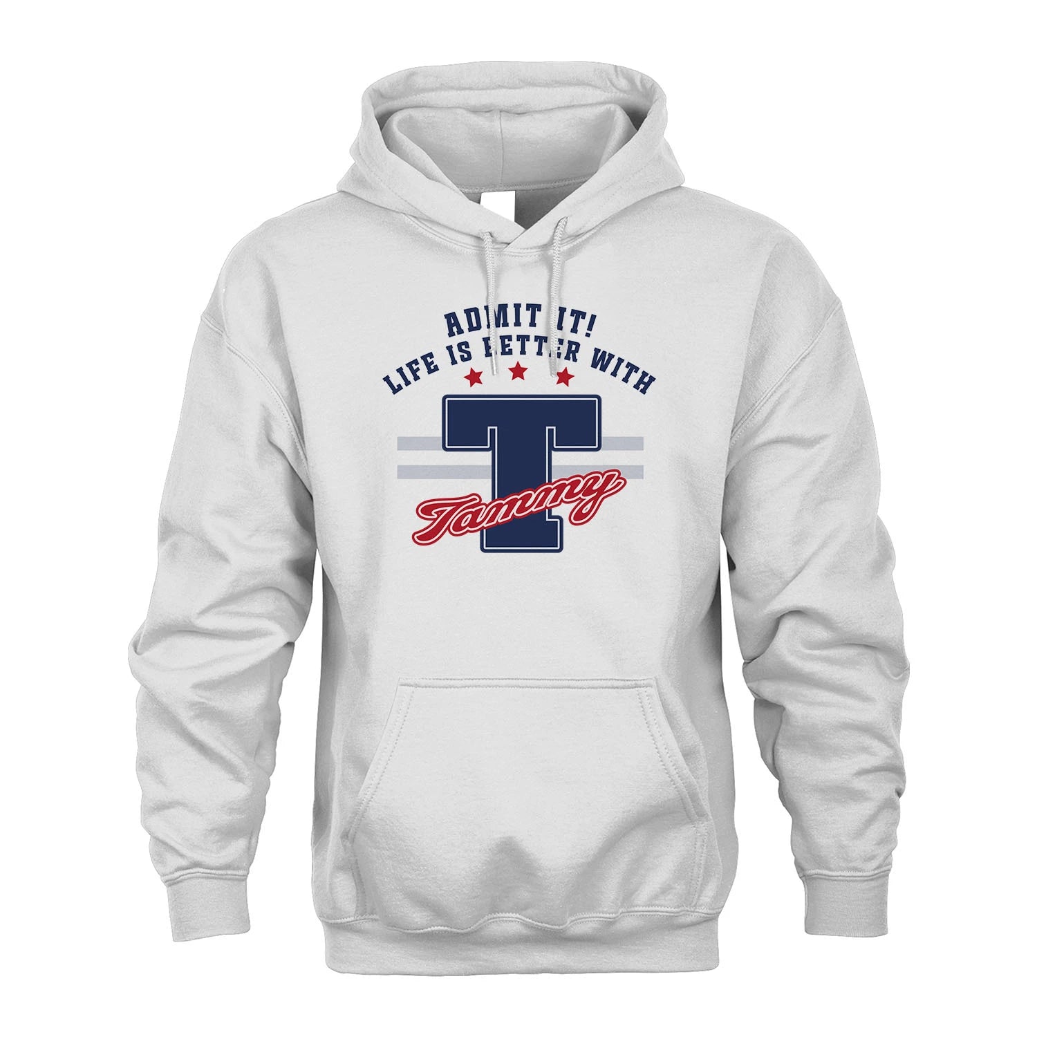 Admit It Life Is Better With Your Name Custom Shirt TAMMY M1-20