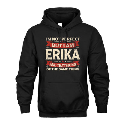 ERIKA 13K1-566 I'm Not Perfect But I Am...