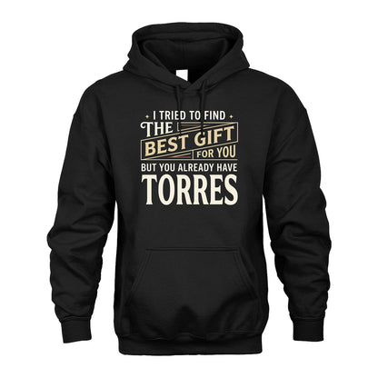 I Tried To Find The Best Gift For You Shirt TORRES M1-3