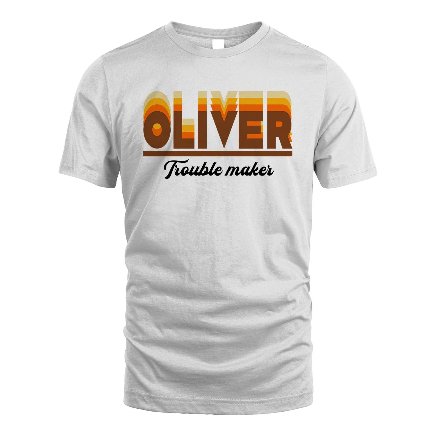 Your Name Trouble Maker Funny Shirt OLIVER M1-34