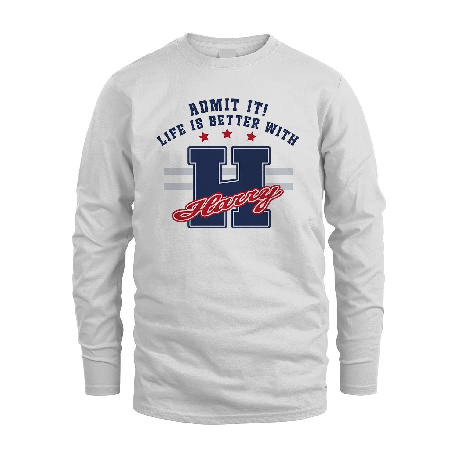 Admit It Life Is Better With Your Name Custom Shirt HARRY M1-20