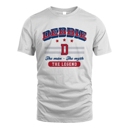 The Man The Myth The Legend With Your Name Shirt DEBBIE M1-35