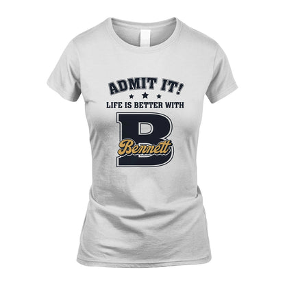 Life Is Better With Your Name Shirt BENNETT M1-17