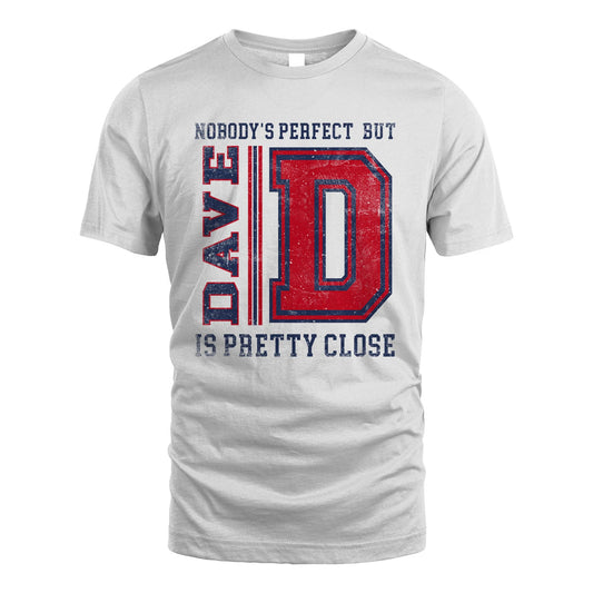 Nobody's Perfect, But Your Name Is Pretty Close DAVE M1-21