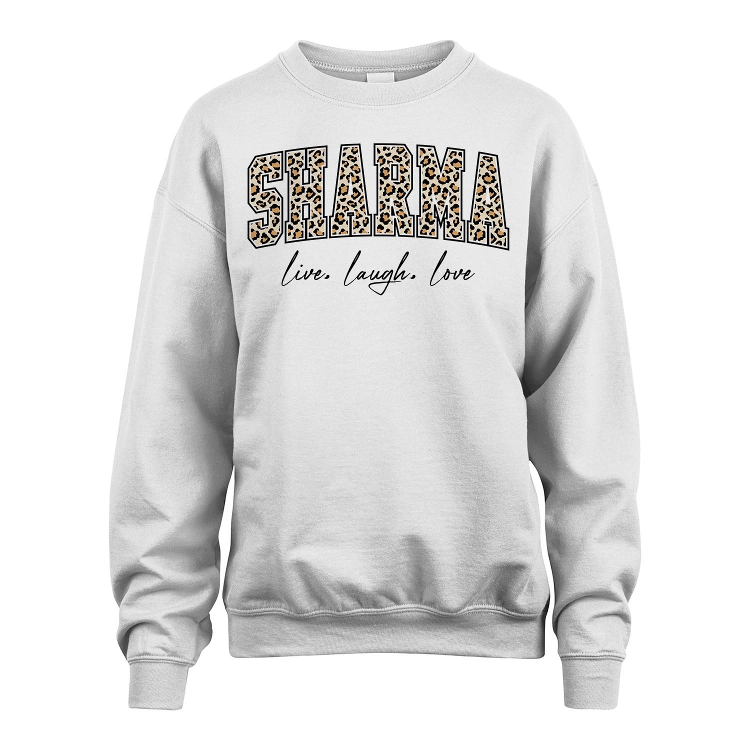 Live Laugh Love Custom Name With Leopard Pattern Shirt SHARMA M1-13