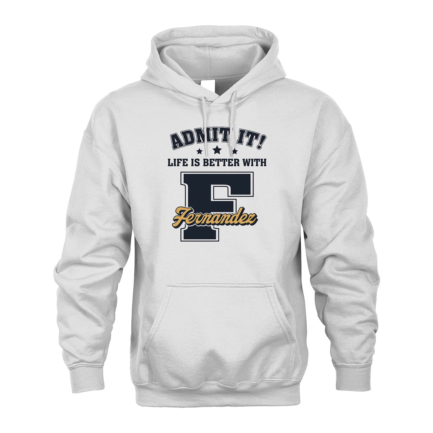 Life Is Better With Your Name Shirt FERNANDEZ M1-17