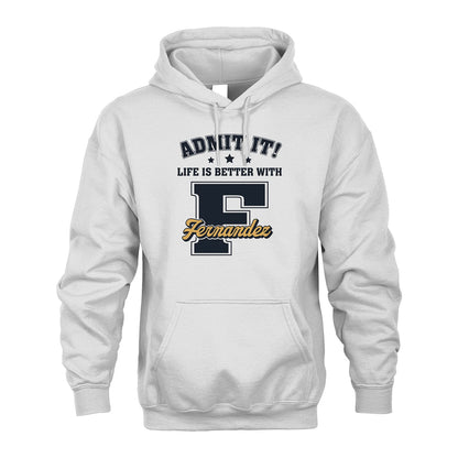 Life Is Better With Your Name Shirt FERNANDEZ M1-17