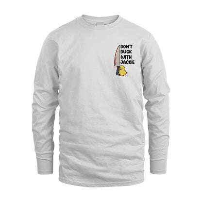 Don't Duck With Your Name Duck And Knife Funny Shirt JACKIE M1-42