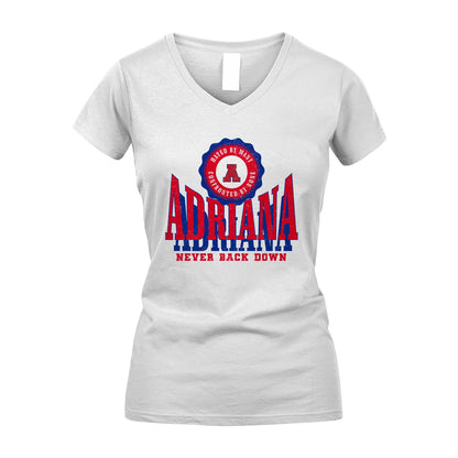 Your Name Never Back Down Shirt ADRIANA M1-33