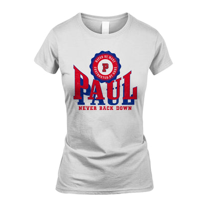 Your Name Never Back Down Shirt PAUL M1-33