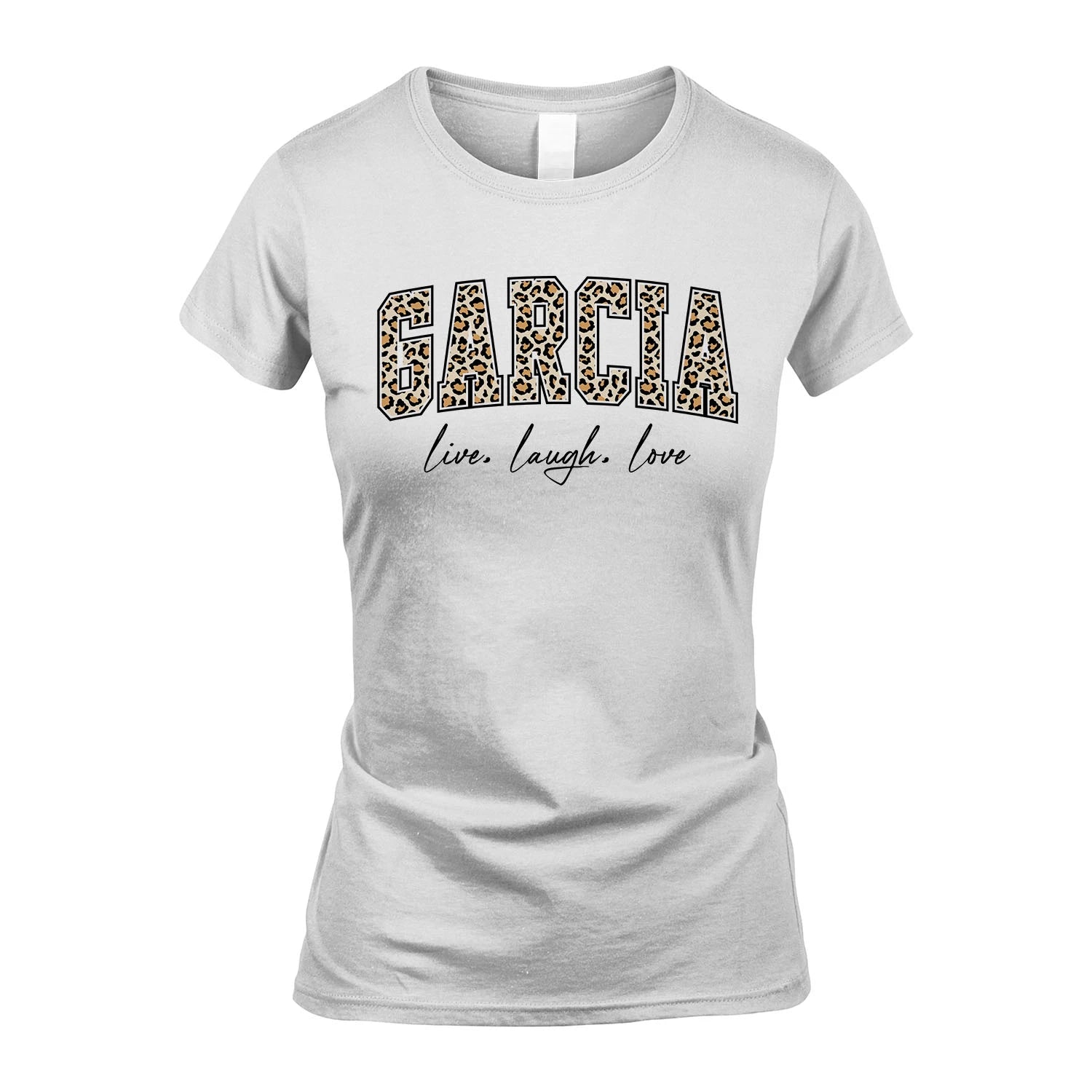 Live Laugh Love Custom Name With Leopard Pattern Shirt GARCIA M1-13