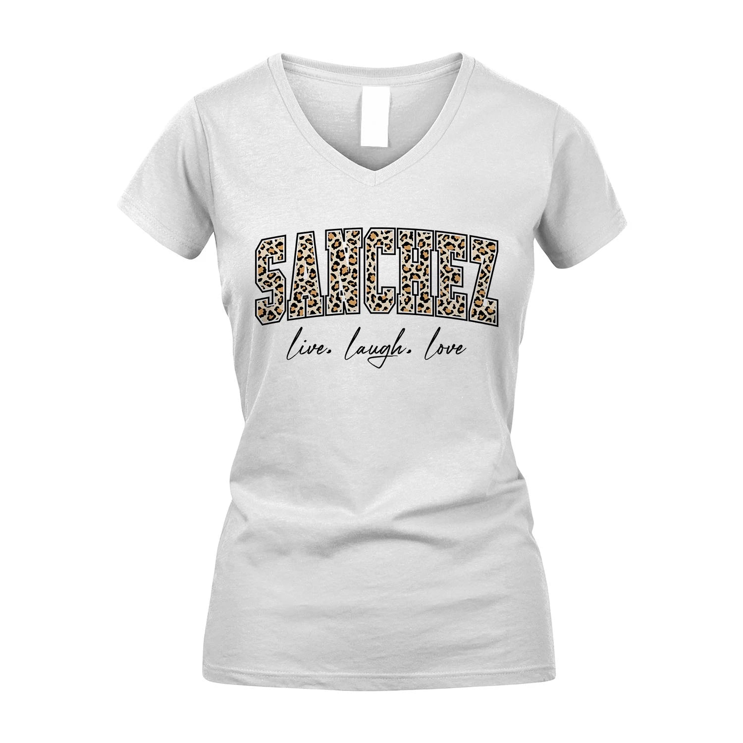 Live Laugh Love Custom Name With Leopard Pattern Shirt SANCHEZ M1-13