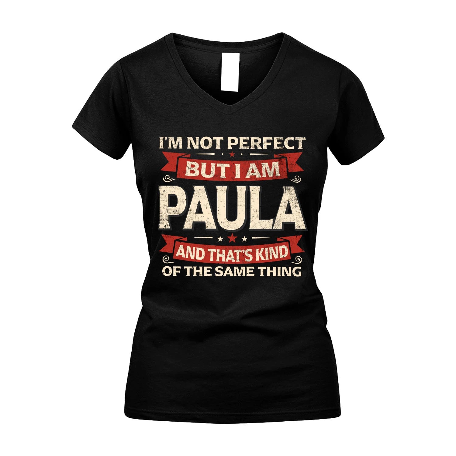 PAULA 13K1-566 I'm Not Perfect But I Am...