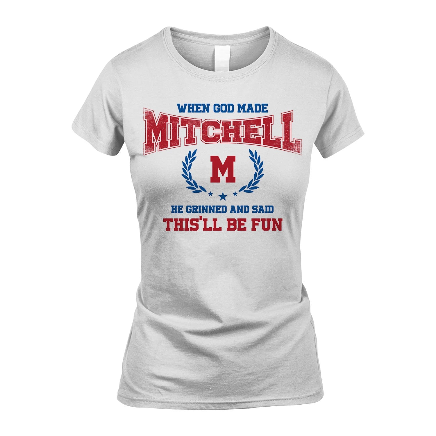 When God Made He Grinned And Said This'll Be Fun Shirt MITCHELL M1-12