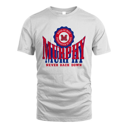 Your Name Never Back Down Shirt MURPHY M1-33