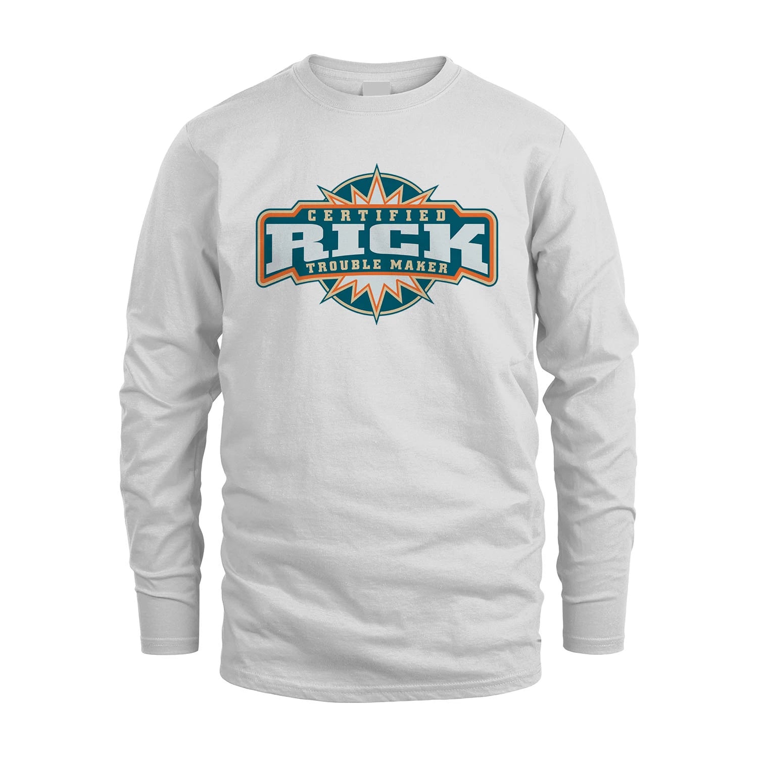 Certified Your Name Trouble Maker Shirt RICK M1-36