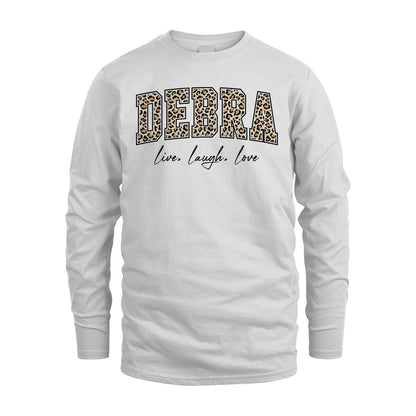 Live Laugh Love Custom Name With Leopard Pattern Shirt DEBRA M1-13
