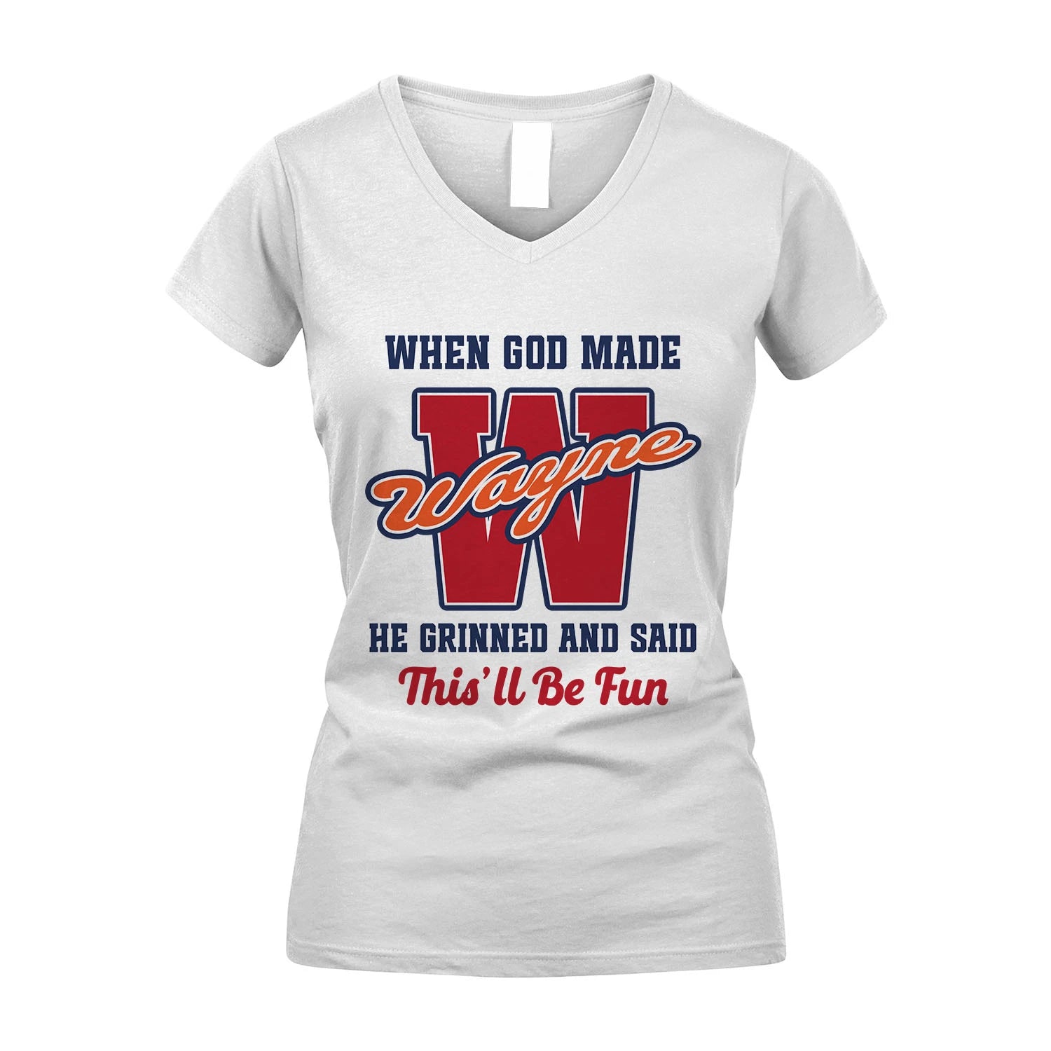 God Made Your Name Custom Shirt WAYNE M1-16