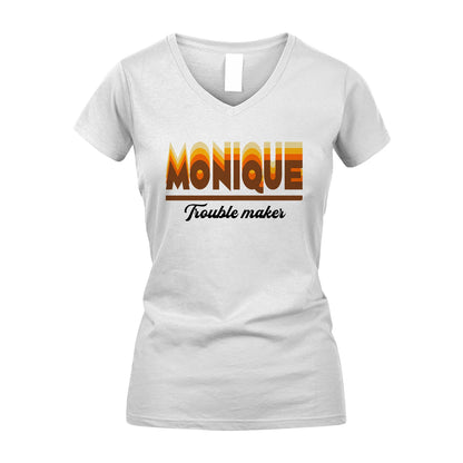 Your Name Trouble Maker Funny Shirt MONIQUE M1-34