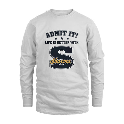Life Is Better With Your Name Shirt SHARMA M1-17