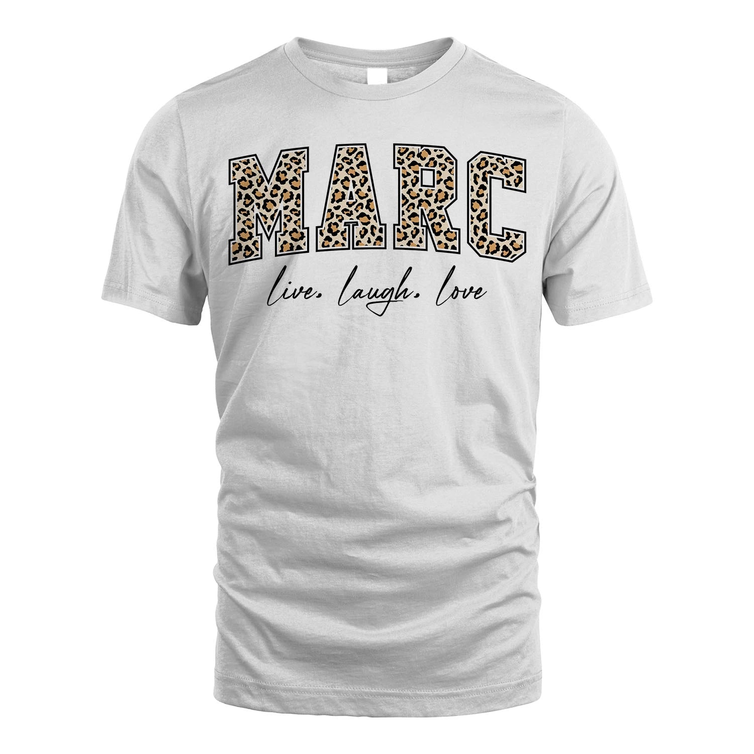 Live Laugh Love Custom Name With Leopard Pattern Shirt MARC M1-13