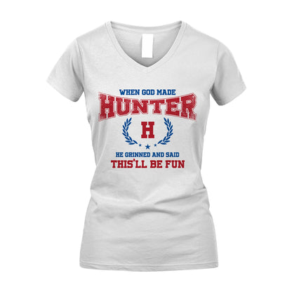 When God Made He Grinned And Said This'll Be Fun Shirt HUNTER M1-12